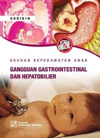 Asuhan Keperawatan Anak Gangguan Sistem Gastrointestinal Dan Hepatobelier