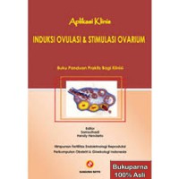Aplikasi Klinis : Induksi Ovulasi dan Stimulasi Ovarium