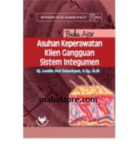 Buku Ajar Asuhan Keperawatan Klien Gangguan Sistem Integumen