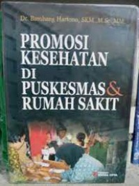 Promosi Kesehatan di Puskesmas & Rumah Sakit