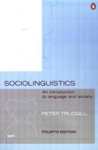 SOCIOLINGUISTICS: AN INTRODUCTION TO LANGUAGE AND SOCIETY