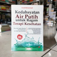 Kedasyatan Air Putih Untuk Ragam Terapi Kesehatan