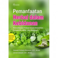 Pemanfaatan Herbal Dalam Kebidanan Pemanfaatan Herbal Dalam Kehamilan,Persalinan,Nifas,Dan Menyusui