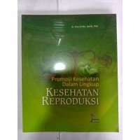 Promosi Kesehatan Dalam Lingkup Kesehatan Reproduksi