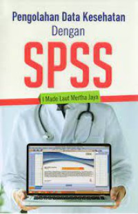 Pengolahan Data Kesehatan Dengan SPSS