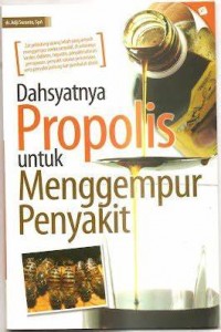 Dasyatnya Propolis Untuk Menggempur Penyakit