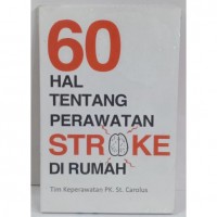 60 Hal  Tentang Perawatan Stroke Di Rumah