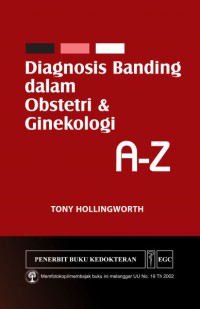 Diagnosis Banding dalam Obstetri dan Ginekologi : A - Z