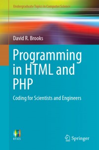 Programing in HTML and PHP : Coding for Scientists and Engineers