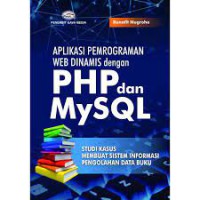 Aplikasi Pemrogaman WEB dinamis dengan PHP dan MySQL