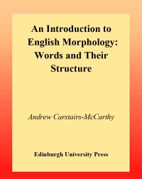 An Introduction to English Morphology : Words and Their Structure