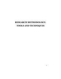 Research Methodology : Tools and Techniques