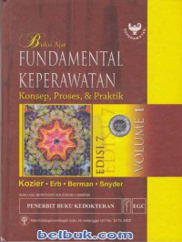 Buku Ajar Fundamental Keperawatan Konsep,Proses ,& Praktik Volume 1