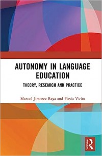 Autonomy In Language Education Theory, Research And Practice