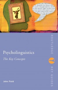 Psyccholinguistics The Key Concepts