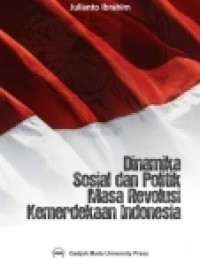 Dinamikla Sosial Dan Politik Masa Revolusi Indonesia