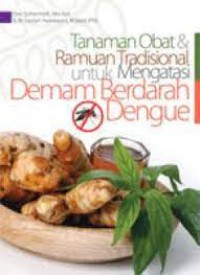 Tanaman Obat & Ramuan Tradisional untuk Mengatasi Demam Berdarah Dengue